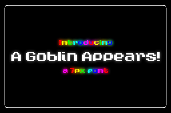 A Goblin Appears: A Retro Display Font for Modern Editorial